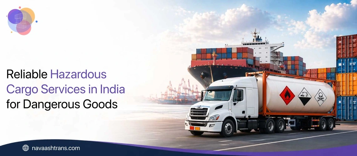 Hazardous Cargo Services in India